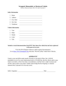 Scrapped, Dismantled, or Destroyed Vehicle Reference: Minnesota Statutes 168A.1501, Subd. 8 and Subd. 9 Seller Information 1. Name: