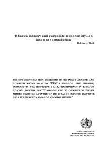 Cigarettes / Smoking / Habits / Tobacco control / Tobacco industry / Passive smoking / American Tobacco Company / World Health Organization Framework Convention on Tobacco Control / Cultivation of tobacco / Tobacco / Ethics / Human behavior