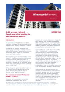 S.20 wrong righted – Good news for landlords and common sense! Introduction In its decision of the 28th October 2014, the Court of Appeal has sensibly overturned