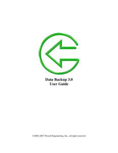 Data Backup 3.0 User Guide ©[removed]Prosoft Engineering, Inc., all rights reserved  I. Introduction ........................................................................................................... 1