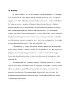 18. Passage Dr. Barbara Leonides’ “fix” for the rejuvenation formula, dubbed preGO-77, developed at the suggestion of Dr. Albert Theodore Knapp, seemed to be a success, and it was officially regarded as one. Alone 