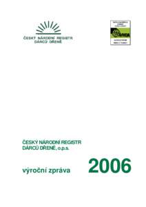 ČESKÝ NÁRODNÍ REGISTR DÁRCŮ DŘENĚ, o.p.s. výroční zpráva  2006