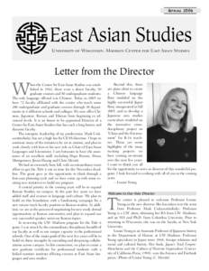 S PRING[removed]East Asian Studies University of Wisconsin–Madison Center for East Asian Studies  Letter from the Director