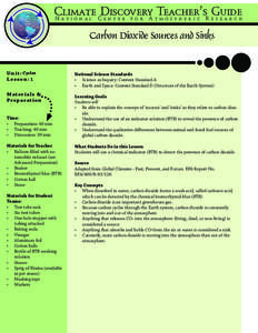 Climate Discovery Teacher’s Guide National Center for Atmospheric Research Carbon Dioxide Sources and Sinks  U n i t : Cycles