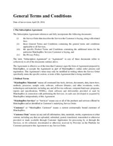 General Terms and Conditions Date of last revision April 28, The Subscription Agreement The Subscription Agreement references and fully incorporates the following documents: (i)