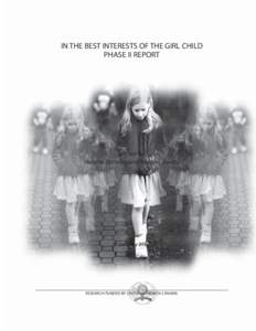 IN THE BEST INTERESTS OF THE GIRL CHILD PHASE II REPORT Edited by Helene Berman and Yasmin Jiwani