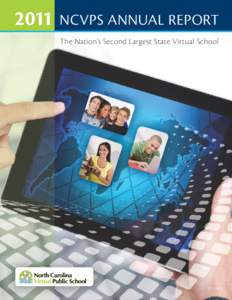 2011  NCVPS Annual Report The Nation’s Second Largest State Virtual School[removed]