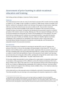 Assessment of prior learning in adult vocational education and training Vibe Aarkrog and Bjarne Wahlgren, University of Aarhus, Denmark Abstract The article deals about the results of a study of school-based assessment (