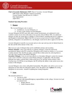 Chart of Accounts Maintenance SOP: Chart of Accounts, Account Delegate SOP Owner: Chart Manager, General Accounting Version Number, Date Revised: #1, Date Implemented: Approval(s): Standard Operating Procedure