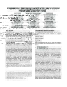 CheckerCore: Enhancing an FPGA Soft Core to Capture Worst-Case Execution Times ∗ Jin Ouyang