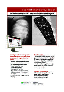 Q624_JTI_ResFellows_Fillerad_Fullpage_3_Layout:23 PM Page 1  See what’s new on your corner. The Residents and Fellows Corner at www.thoracicimaging.com  Enhancing education of radiology trainees