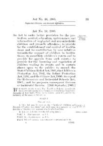 A c t N o . 16, 1905. A n A c t to m a k e b e t t e r provision for t h e pro­ t e c t i o n , control, e d u c a t i o n , m a i n t e n a n c e , and reformation of n e g l e c t e d and u n c o n t r o l l a b l e c