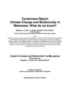 Consensus Report Climate Change and Biodiversity in Melanesia: What do we know? Stephen J. Leisz1, J. Burke Burnett2, Allen Allison1 1
