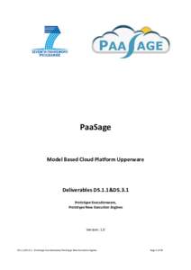 PaaSage  Model Based Cloud Platform Upperware Deliverables D5.1.1&D5.3.1 Prototype Executionware,