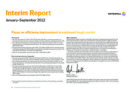 Interim Report January–September 2012 Focus on efficiency improvement in continued tough market