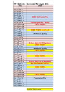 2014 Calendar - Canobolas Motorcycle Club Date Sun, 2-Feb-14 Sun, 9-Feb-14 Sun, 2-Mar-14 Sun, 9-Mar-14