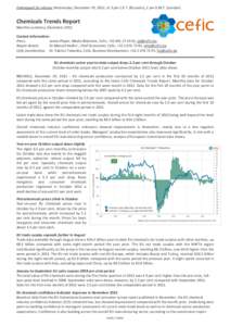 Embargoed for release: Wednesday, December 19, 2012, at 3 pm C.E.T. (Brussels), 2 pm G.M.T. (London)  Chemicals Trends Report Monthly summary, December 2012 Contact information: Press: