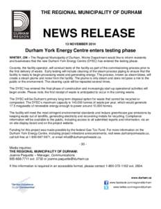 THE REGIONAL MUNICIPALITY OF DURHAM  NEWS RELEASE 13 NOVEMBER[removed]Durham York Energy Centre enters testing phase
