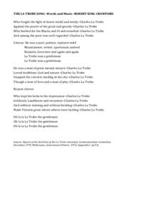 THE LA TROBE SONGWords and MusicROBERT KING CRAWFORD Who fought the fight of down-trodd and needyCharles La Trobe Against the power of the great and greedyCharles La Trobe Who battled for the Blacks and ill a