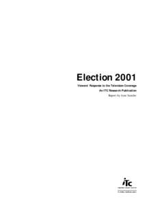 Election 2001 Viewers’ Response to the Television Coverage An ITC Research Publication Report by Jane Sancho  Election 2001