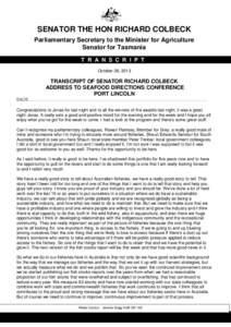 SENATOR THE HON RICHARD COLBECK Parliamentary Secretary to the Minister for Agriculture Senator for Tasmania T R A N S C R I P T October 28, 2013