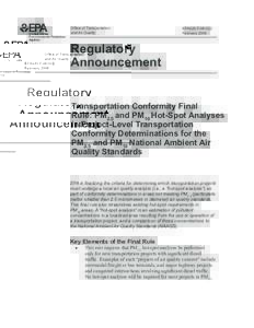Transportation Conformity Final Rule: PM2.5 and PM10 Hot-Spot Analyses in Project-Level Transportation Conformity Determinations for the PM2.5 and PM10 National Ambient Air Quality Standards - Regulatory Announcement (EP