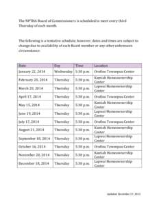 The NPTHA Board of Commissioners is scheduled to meet every third Thursday of each month. The following is a tentative schedule; however, dates and times are subject to change due to availability of each Board member or 