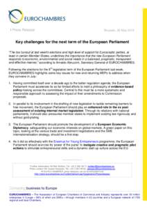 I Press Release  Brussels, 26 May 2014 Key challenges for the next term of the European Parliament “The low turnout at last week’s elections and high level of support for Eurosceptic parties, at