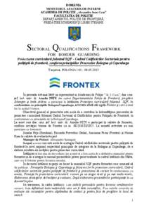 ROMÂNIA MINISTERUL AFACERILOR INTERNE ACADEMIA DE POLIŢIE „Alexandru Ioan Cuza” FACULTATEA DE POLIŢIE DEPARTAMENTUL POLIŢIE DE FRONTIERĂ, PREGĂTIRE SCHENGEN ŞI LIMBI STRĂINE