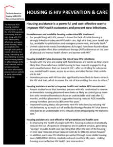 HOUSING IS HIV PREVENTION & CARE The National AIDS Housing Coalition (NAHC) works to end the HIV/AIDS epidemic by ensuring that persons living with HIV/