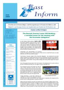 June 2008 Chambre de Commerce Belgo-Luxembourgeoise pour la Russie et la Belarus, asbl Belgisch-Luxemburgse Kamer van Koophandel voor Rusland en Wit-Rusland, vzw Avenue Louise,