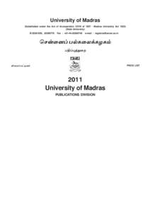 University of Madras (Established under the Act of Incorporation XXVII of[removed]Madras University Act[removed]State University) ✆ [removed], [removed]Fax : +[removed]