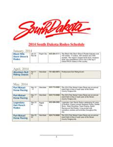 2014 South Dakota Rodeo Schedule January, 2014 Jan 31 Feb 09 Rapid City