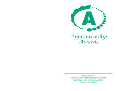 Apprenticeship Awards Hosted by the Saskatchewan Apprenticeship and Trade Certification Commission and the
