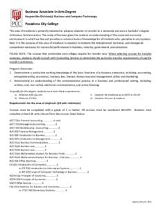 Business Associate in Arts Degree Responsible Division(s): Business and Computer Technology Pasadena City College This area of emphasis is primarily intended to prepare students to transfer to a university and earn a bac