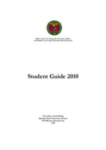 Office of the Vice Chancellor for Student Affairs UNIVERSITY OF THE PHILIPPINES DILIMAN Student GuideFirst Floor, South Wing