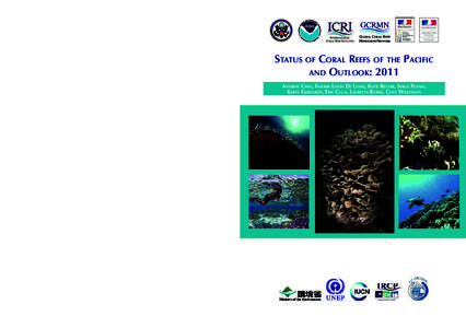 Status of Coral Reefs of the Pacific and Outlook: 2011 Andrew Chin, Thierry Lison De Loma, Katie Reytar, Serge Planes, Karin Gerhardt, Eric Clua, Lauretta Burke, Clive Wilkinson  Status of Coral Reefs of the Pacific and 