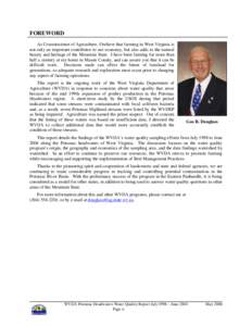 FOREWORD As Commissioner of Agriculture, I believe that farming in West Virginia is not only an important contributor to our economy, but also adds to the natural beauty and heritage of the Mountain State. I have been fa