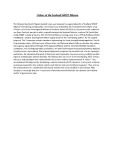 History of the Seafood HACCP Alliance The National Sea Grant Program funded a two-year proposal to support plans for a 