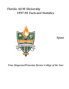Florida A&M University[removed]Facts and Statistics Space  Time Magazine/Princeton Review College of the Year