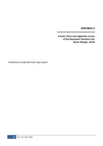 APPENDIX 3 A level 1 flora and vegetation survey of the Bayswater foreshore site (Brian Morgan, [removed]Included as a separate hard copy report