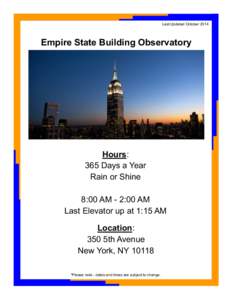 Last Updated October[removed]Empire State Building Observatory Hours: 365 Days a Year