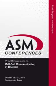 Final Program and Abstracts  5th ASM Conference on Cell-Cell Communication in Bacteria