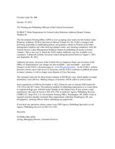 Circular Letter No. 866 October 15, 2012 TO: Printing and Publishing Officials of the Federal Government SUBJECT: Rider Requisitions for Federal Labor Relations Authority Bound Volume Number 66 The Government Printing Of