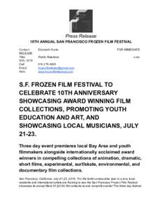 !  Press Release 10TH ANNUAL SAN FRANCISCO FROZEN FILM FESTIVAL Contact: RELEASE