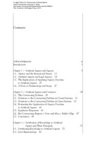 A Legal Theory for Autonomous Artificial Agents Samir Chopra and Laurence F. White http://press.umich.edu:80/titleDetailDesc.do?id=The University of Michigan Press, 2011  Contents