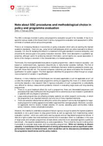 Federal Department of Economic Affairs, Education and Research EAER Swiss Science Council SSC Note about SSC procedures and methodological choice in policy and programme evaluation