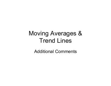 Microsoft PowerPoint - Moving Averages and Trend Lines 2003.ppt [Read-Only] [Compatibility Mode]