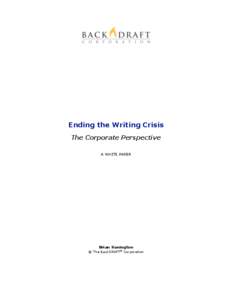 Ending the Writing Crisis The Corporate Perspective A WHITE PAPER Brian Hanington