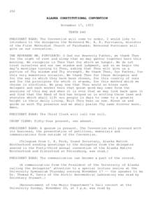 292 ALASKA CONSTITUTIONAL CONVENTION November 17, 1955 TENTH DAY PRESIDENT EGAN: The Convention will come to order. I would like to introduce to the delegates the Reverend Mr. A. E. Purviance, minister